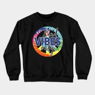 Kind Vibes Only, Tie Dye Peace Symbol Crewneck Sweatshirt